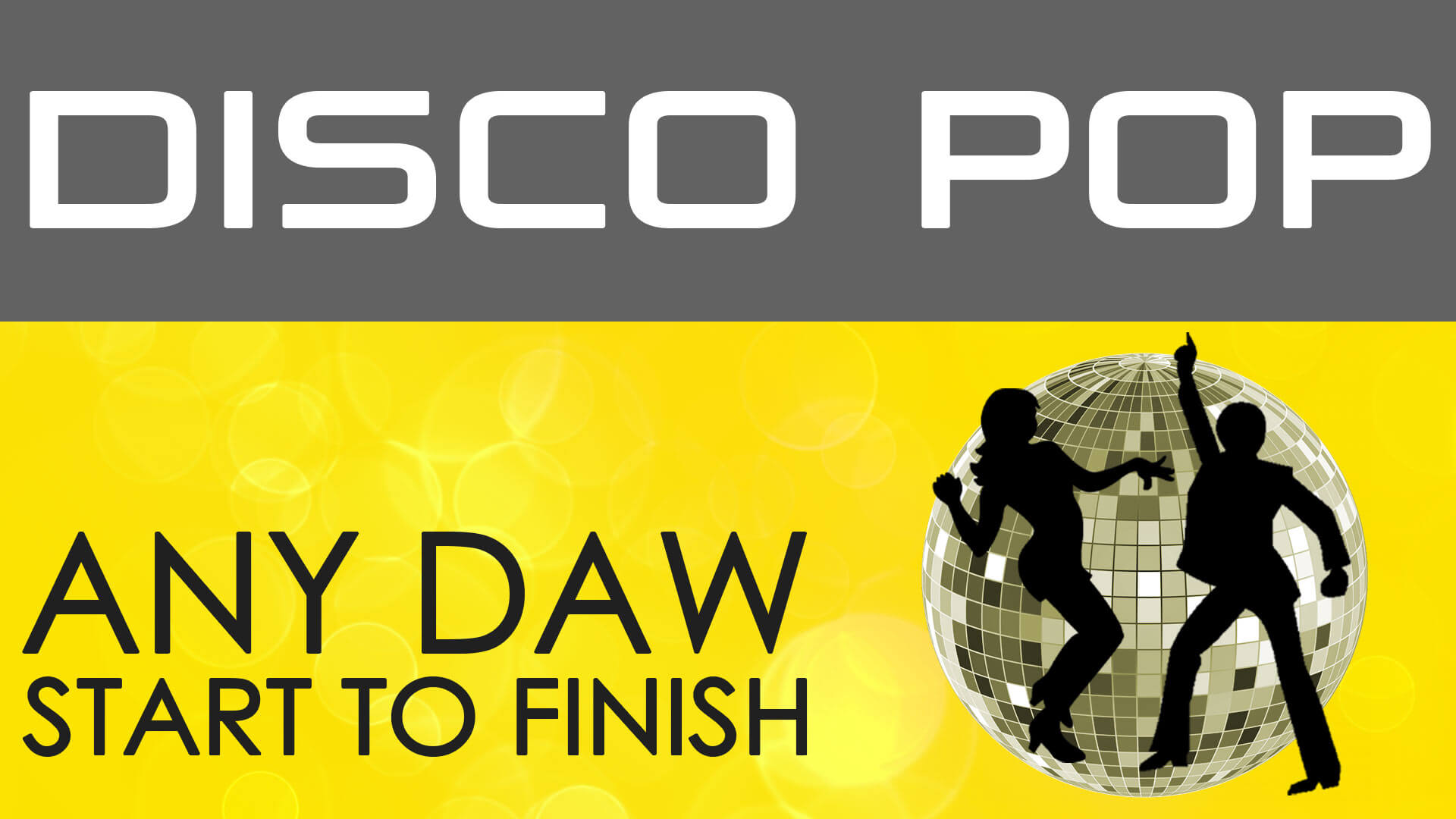 Disco Pop - Any DAW - Start To Finish
