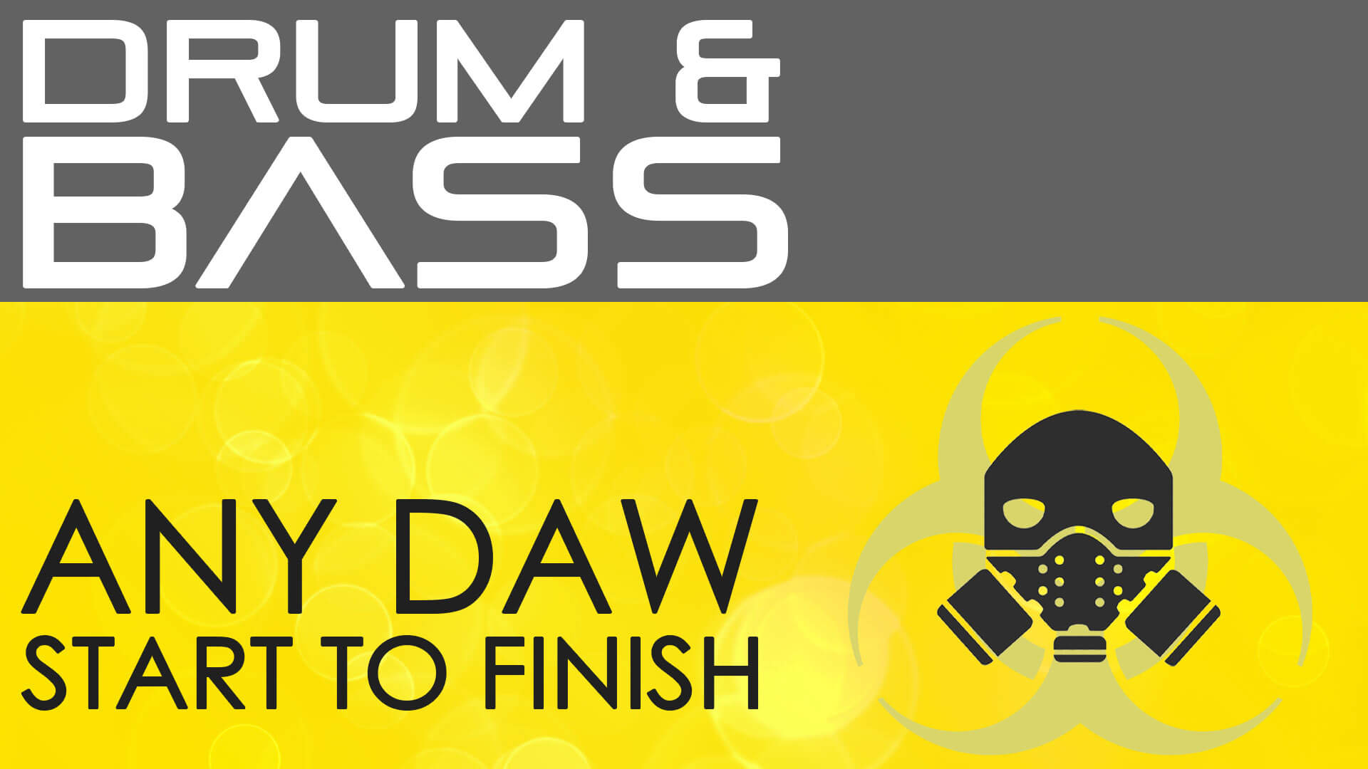 Drum & Bass - Any DAW - Start To Finish